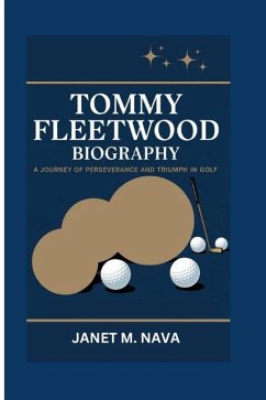 Tommy Fleetwood Biography - M Nava, Janet