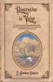 Discretion Is Valor Discretion Is Valor