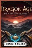 Dragon Age the Veilguard Game Guide