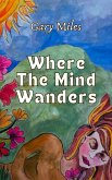 Where the Mind Wanders (eBook, ePUB)