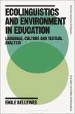 Ecolinguistics and Environment in Education (eBook, ePUB) Ecolinguistics and Environment in Education (eBook, ePUB)