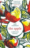 The Apple: A Delicious History (eBook, ePUB)