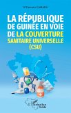 La République de Guinée en voie de la couverture sanitaire universelle (CSU) La République de Guinée en voie de la couverture sanitaire universelle (CSU)