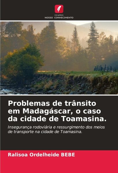 Problemas de trânsito em Madagáscar, o caso da cidade de Toamasina. Problemas de trânsito em Madagáscar, o caso da cidade de Toamasina.