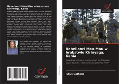 Cover Rebelianci Mau-Mau w hrabstwie Kirinyaga, Kenia