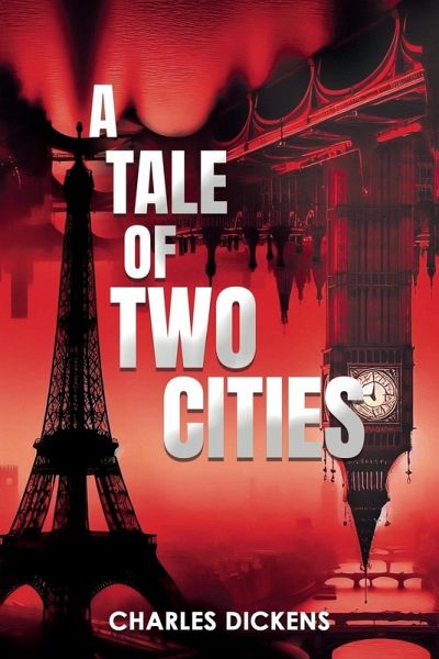 A Tale of Two Cities (Annotated) A Tale of Two Cities (Annotated)