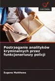 Postrzeganie analityków kryminalnych przez funkcjonariuszy policji