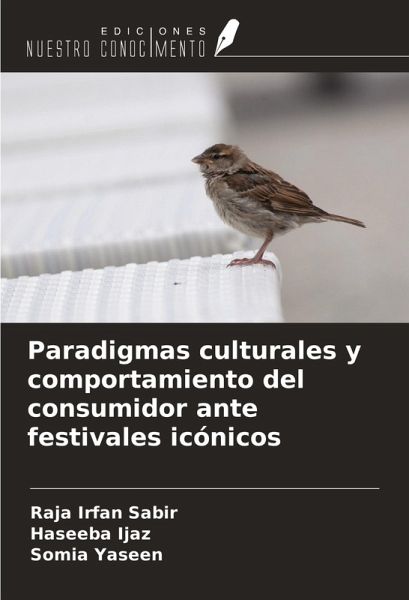 Paradigmas culturales y comportamiento del consumidor ante festivales icónicos Paradigmas culturales y comportamiento del consumidor ante festivales icónicos