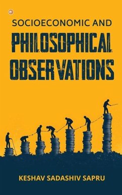 Socioeconomic And Philosophical Observations - Sadashiv Sapru, Keshav