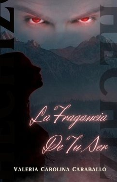 La Fragancia De Tu Ser - Caraballo, Valeria Carolina