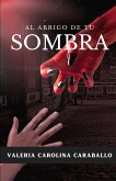 Al abrigo de tu sombra