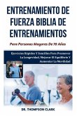 Entrenamiento De Fuerza Biblia De Entrenamientos Para Personas Mayores De 70 Años