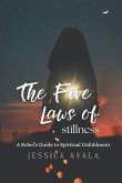 The Five Laws of Stillness The Five Laws of Stillness