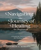 Navigating the Journey of Healing for beginners