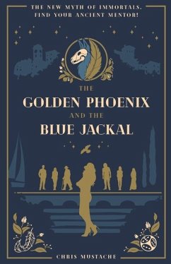 The Golden Phoenix and the Blue Jackal - Mustache, Chris