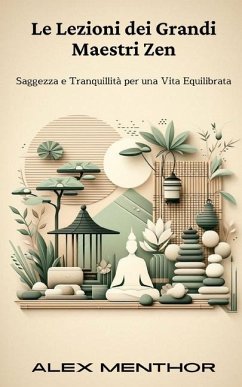 Le Lezioni dei Grandi Maestri Zen - Menthor, Alex