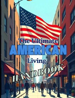 The Ultimate American Living Handbook - Kotelovich, Diana