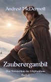 Zauberergambit (Das Vermächtnis der Glyphenbann, #2) (eBook, ePUB) Zauberergambit (Das Vermächtnis der Glyphenbann, #2) (eBook, ePUB)