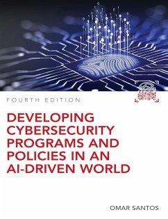 Developing Cybersecurity Programs and Policies in an AI-Driven World (eBook, PDF) - Santos, Omar