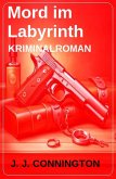 Mord im Labyrinth: Kriminalroman (eBook, ePUB) Mord im Labyrinth: Kriminalroman (eBook, ePUB)