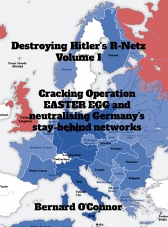 Destroying Hitler's R-Netz Volume I (eBook, ePUB) - O'Connor, Bernard