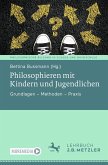 Philosophieren mit Kindern und Jugendlichen (eBook, PDF) Philosophieren mit Kindern und Jugendlichen (eBook, PDF)
