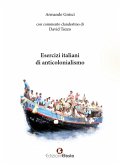 Esercizi italiani di anticolonialismo (eBook, ePUB) Esercizi italiani di anticolonialismo (eBook, ePUB)