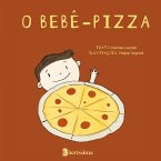 O BEBÊ PIZZA O BEBÊ PIZZA
