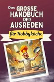 Das große Handbuch der Ausreden für Hobbyköche