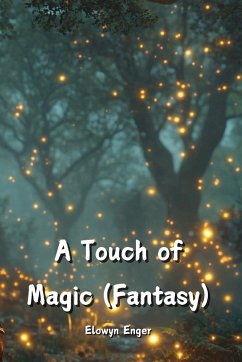 A Touch of Magic (Fantasy) - Enger, Elowyn