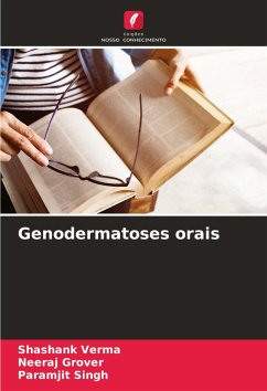 Genodermatoses orais - Verma, Shashank;Grover, Neeraj;Singh, Paramjit