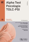 Alpha Test. Psicologia. TOLC-PSI. Manuale di preparazione