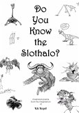 Do You Know the Slothalo? Do You Know the Slothalo?
