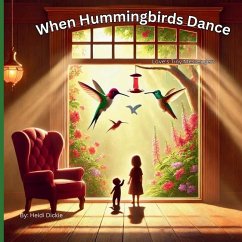 When Hummingbirds Dance - Dickie, Heidi