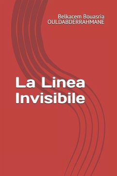 La Linea Invisibile - Ouldabderrahmane, Belkacem Bouasria