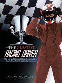 The Greatest Racing Driver The Greatest Racing Driver