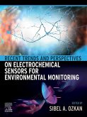 Recent Trends and Perspectives on Electrochemical Sensors for Environmental Monitoring (eBook, ePUB)