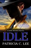Idle (Sadie Hawkins Mystery, #2) (eBook, ePUB) Idle (Sadie Hawkins Mystery, #2) (eBook, ePUB)