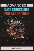 ADVANCED DATA STRUCTURES FOR ALGORITHMS