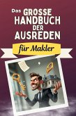 Das große Handbuch der Ausreden für Makler