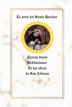 La serie del Santo Hacedor - Liguori, St. Alfonso