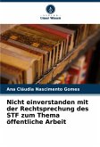 Nicht einverstanden mit der Rechtsprechung des STF zum Thema öffentliche Arbeit Nicht einverstanden mit der Rechtsprechung des STF zum Thema öffentliche Arbeit