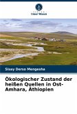 Ökologischer Zustand der heißen Quellen in Ost-Amhara, Äthiopien Ökologischer Zustand der heißen Quellen in Ost-Amhara, Äthiopien