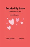 Bonded By Love (Harmony's Story)