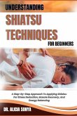 Understanding Shiatsu Techniques for Beginners