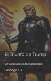 El Triunfo de Trump