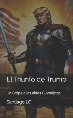 El Triunfo de Trump - Lg, Santiago