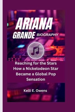 Ariana Grande Biography - E Owens, Kelli