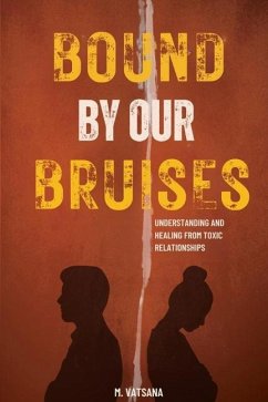 Bound by Our Bruises - Vatsana, M.