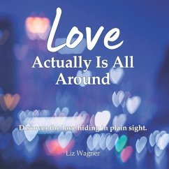 Love actually is all around - Wagner, Liz